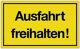Hinweiszeichen Ausfahrt freihalten! L250xB150mm gelb schwarz Ku.