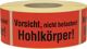 Hinweisetikett Vorsicht, NW-Nr.: 3000265572 n.belasten L.145, mm,B.70mm rot 1000 St./Rolle TRANSPAK