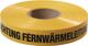 Trassenwarnband Aufdruck Achtung Fernwärmeleitung B.40mm L.250m gelb